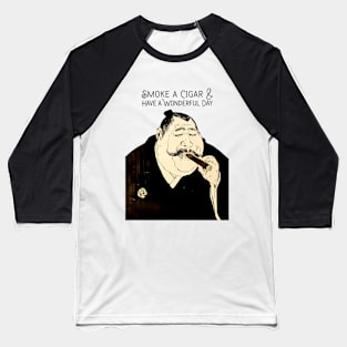 Puff Sumo: Smoke a Cigar and Have a Wonderful Day on a light (Knocked Out) background Baseball T-Shirt